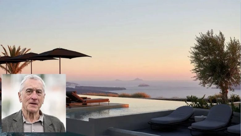 Υπερπολυτελές ξενοδοχείο στη Σαντορίνη άνοιξε ο Ρόμπερτ Ντε Νίρο