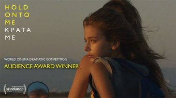 Φεστιβάλ Sundance: Το Βραβείο Κοινού κέρδισε η ταινία «Κράτα Με» της Μυρσίνης Αριστείδου