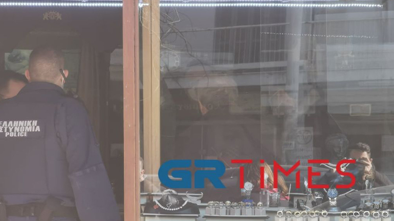 Θεσσαλονίκη: Ληστεία σε κοσμηματοπωλείο, χτύπησαν τον  ιδιοκτήτη