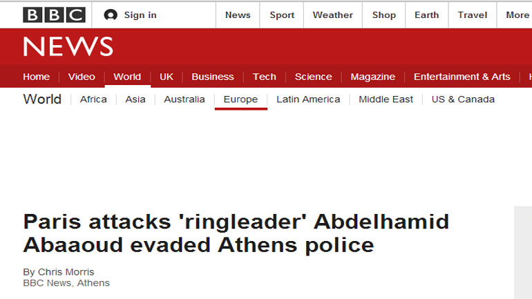 BBC: «Αν η ελληνική αστυνομία είχε συλλάβει τον Abdelhamid Abaaoud, τότε οι επιθέσεις στη Γαλλία δεν θα είχαν συμβεί»