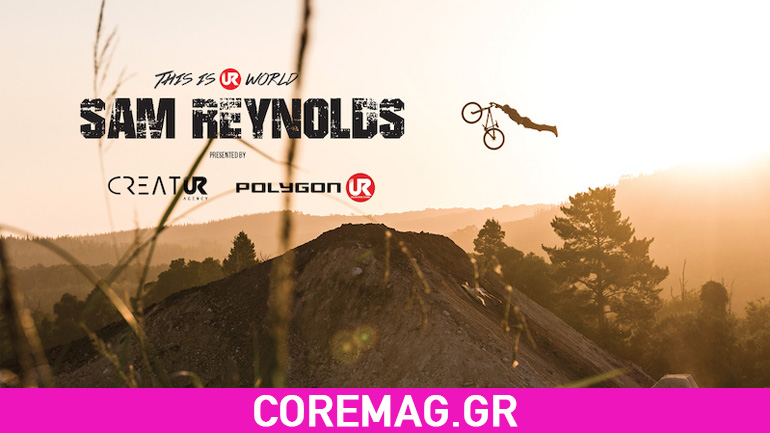 Trailer | Μπες στον κόσμο του Sam Reynolds
