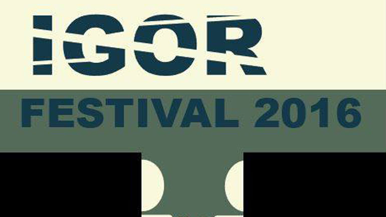 Igorfestival 2016: Ένα διαφορετικό διαγωνιστικό Φεστιβάλ