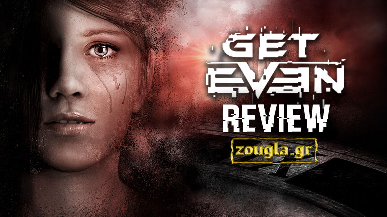 Get Even – Review: Αμνησία και μυστήριο