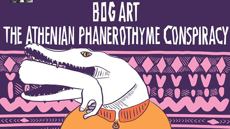 Bog Art & The Athenian Phanerothyme Conspiracy στο Ίλιον plus