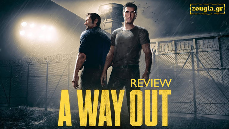 A Way Out – Review: Αν το Prison Break ήταν παιχνίδι