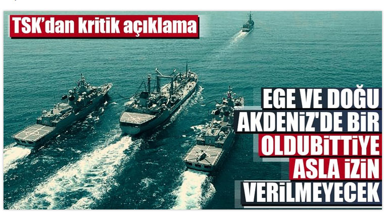 Ο τουρκικός Τύπος αναφέρεται με πρωτοσέλιδα στα 'τετελεσμένα' που δεν θα επιτρέψει ο στρατός σε Αιγαίο και Ανατολική Μεσόγειο...