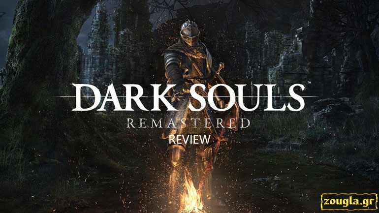 Dark Souls Remastered – Review: Για όλα τα σπασμένα χειριστήρια
