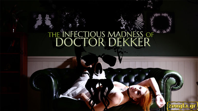 The Infectious Madness of Doctor Dekker – Review: Γίνετε ψυχίατρος στη θέση του ψυχίατρου