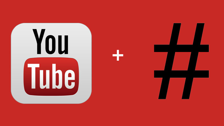 Hashtags και στο YouTube