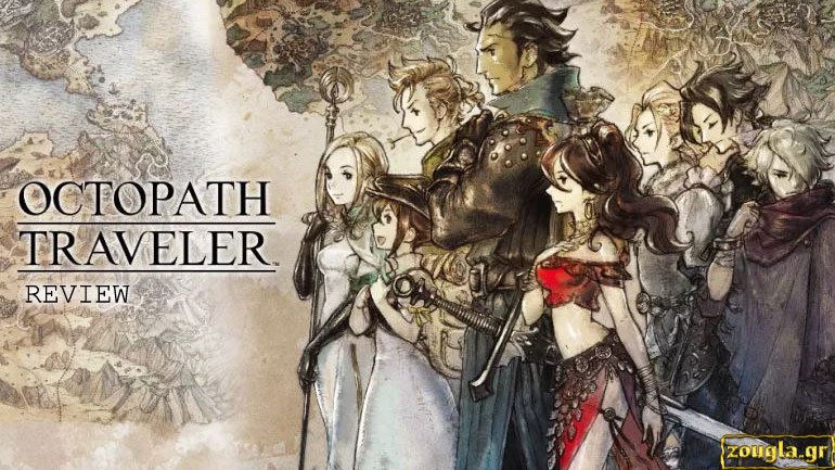 Octopath Traveler – Review: Και οι οχτώ ήταν υπέροχοι