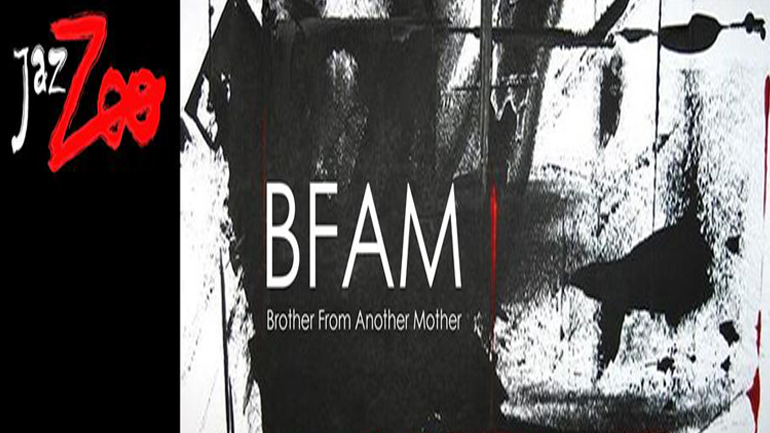 Οι Brother From Another Mother «BFAM»  στο JazZoo