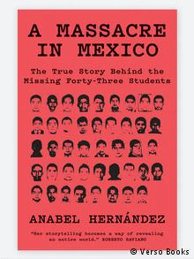 Το βιβλίο «Ένα μακελειό στο Μεξικό» για την ανεξιχνίαστη δολοφονία 43 φοιτητών το 2014