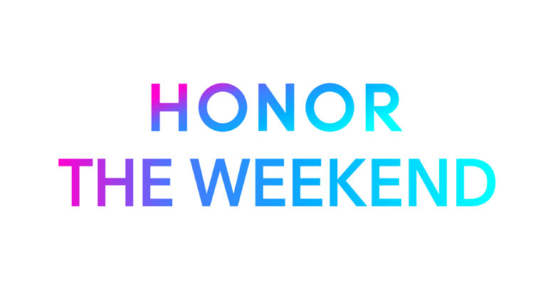 HONOR ΤΗΕ WEEKEND:  Ένα Σαββατοκύριακο γεμάτο μοναδικές στιγμές