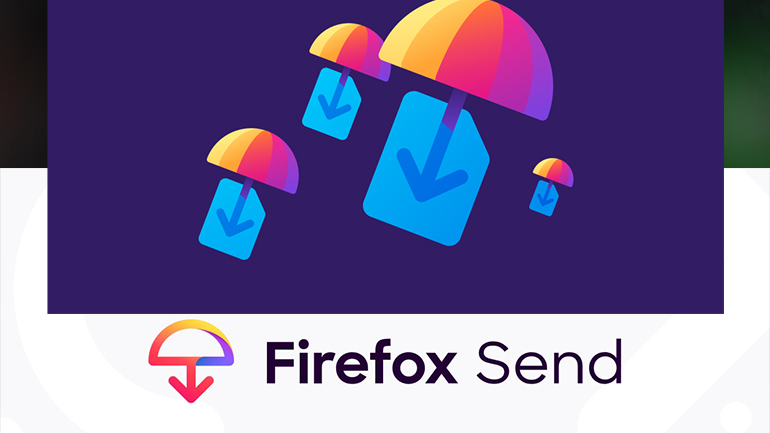 Firefox Send: Νέα υπηρεσία μεταφοράς αρχείων