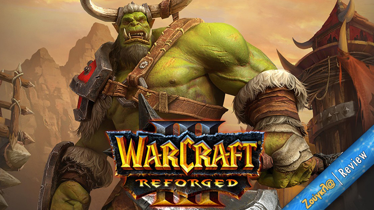 Warcraft III: Reforged – Review: Η εκκωφαντική αποτυχία της Blizzard