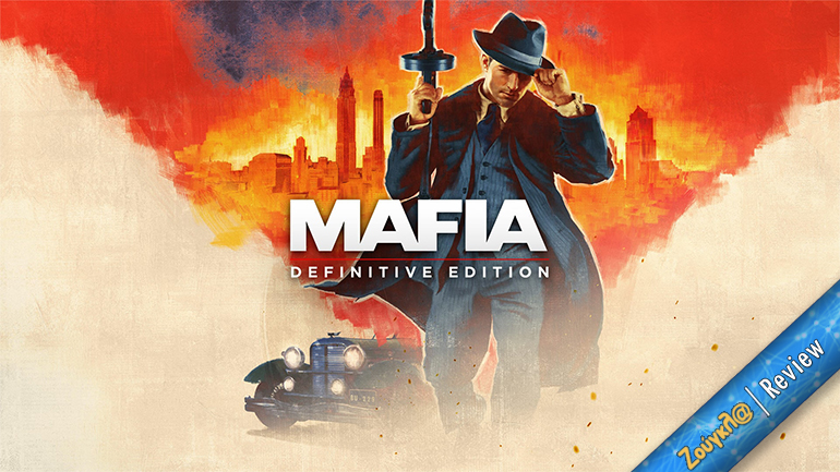 Mafia: Definitive Edition – Review: Ο «νονός» των remakes
