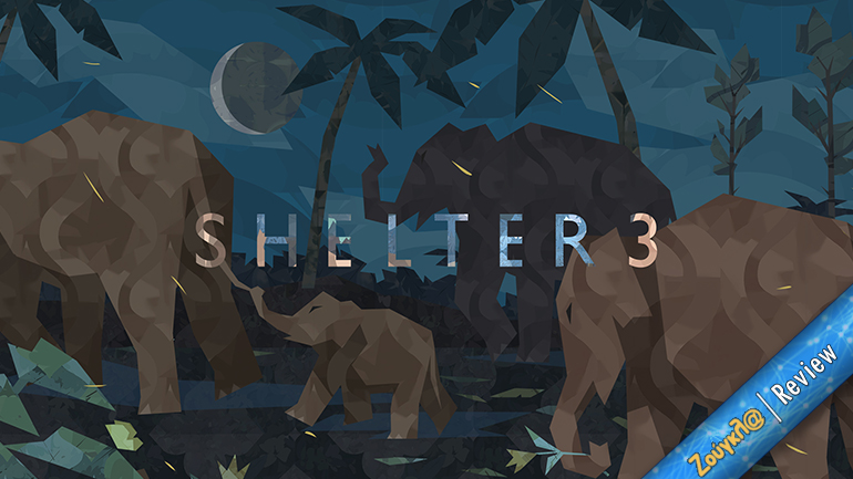 Shelter 3 – Review: Ιδιαίτερο παιχνίδι επιβίωσης στην άγρια φύση