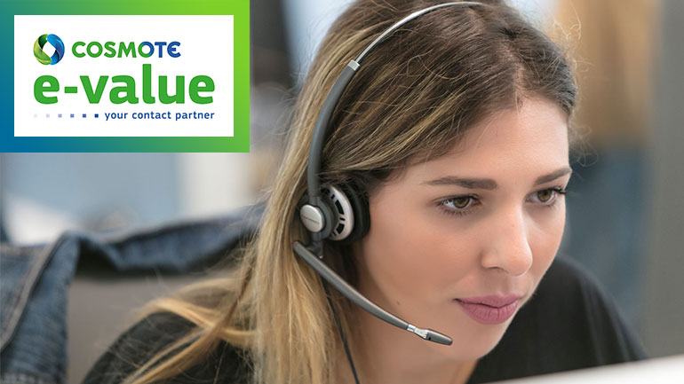COSMOTE e-Value: ανάπτυξη και νέοι πελάτες για το μεγαλύτερο contact center της ελληνικής αγοράς