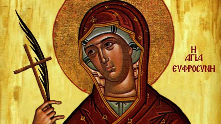 Ποια ήταν η Αγία Ευφροσύνη που τιμάται σήμερα
