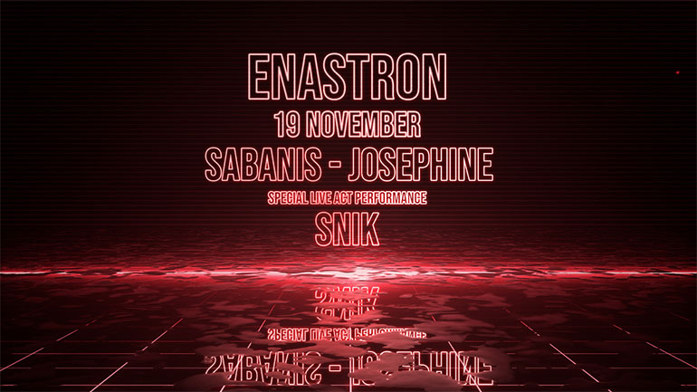 Έναστρον: Γιώργος Σαμπάνης- Josephine, Special Live Act Performance: Snik