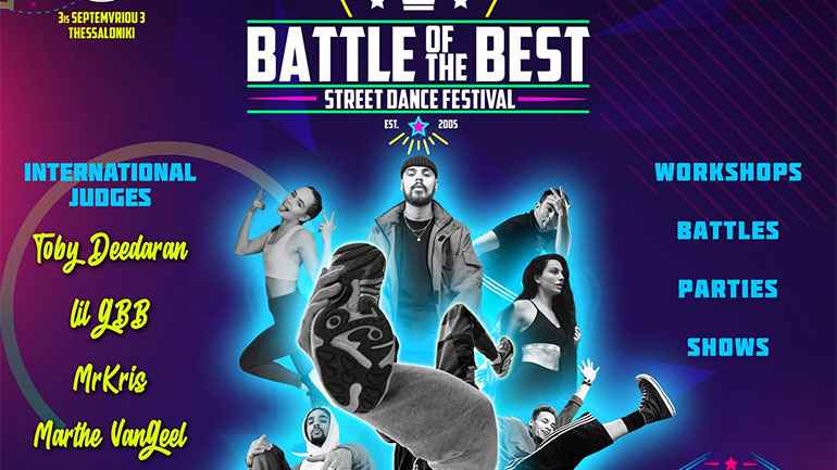 Tο 18ο Street Dance Festival Battle Of The Best στη Θεσσαλονίκη είναι γεγονός!