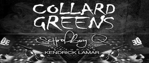 Δείτε το νέο video clip των SchoolBoy Q και Kendrick Lamar για το “Collard Greens”