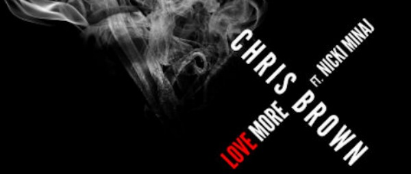 “Love More” | Ακούστε το νέο τραγούδι των Chris Brown και Nicki Minaj