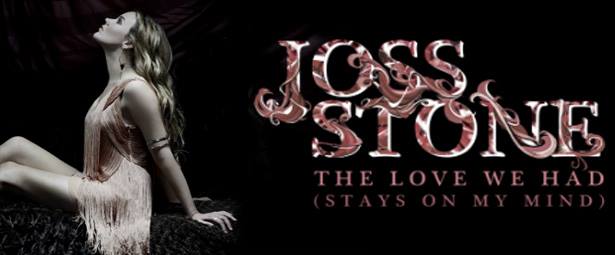 «The Love We Had (Stays On My Mind)» | Το νέο video clip της Joss Stone