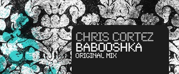 Ακούστε: Chris Cortez – Babooshka Original Mix