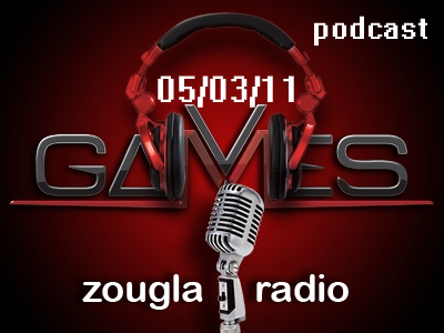 Ακούστε την εκπομπή games@zougla.gr (05/03/11)