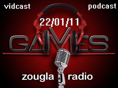 Ακούστε και δείτε την εκπομπή games@zougla.gr (22/01/11)