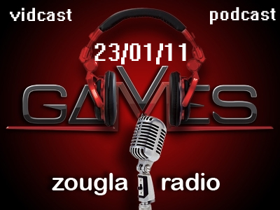 Ακούστε και δείτε την εκπομπή games@zougla.gr (23/01/11)