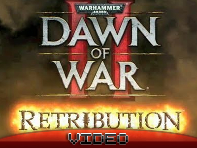 Dawn Of War 2: Retribution – επικό trailer