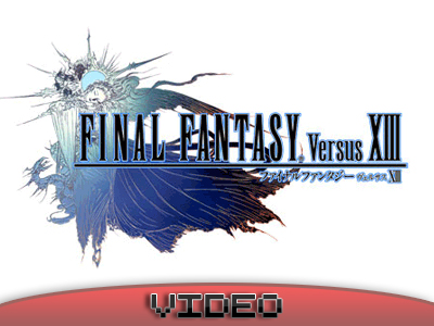 Final Fantasy Versus XIII νέο trailer