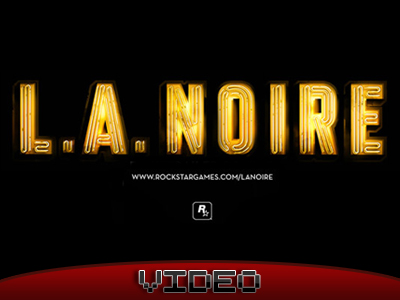 L.A. Noire: To πρώτο trailer είναι πραγματικότητα!