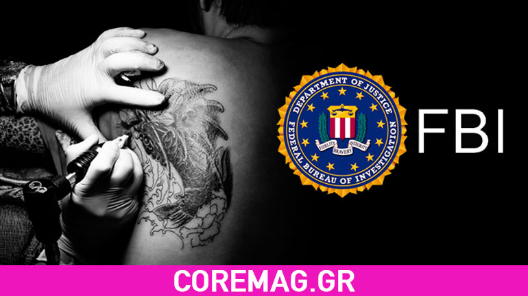 To FBI αναπτύσσει λογισμικό που ταξινομεί & παρακολουθεί πολίτες με τατουάζ
