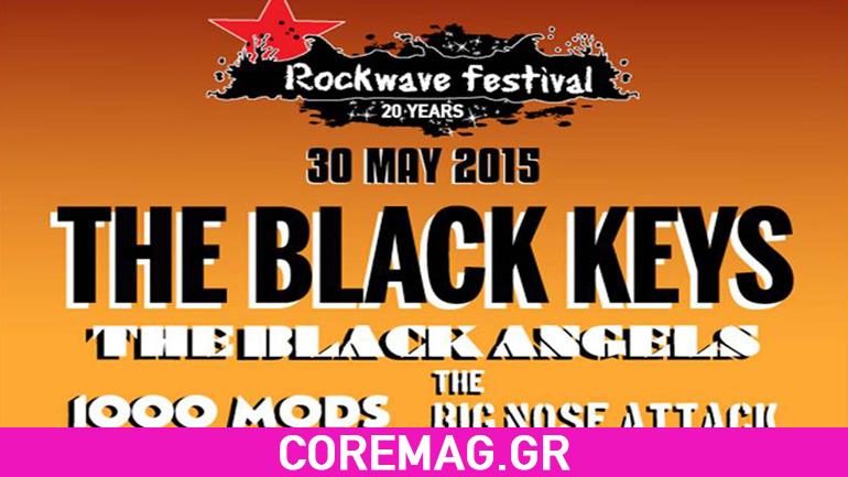 ROCKWAVE: Τhe Black Keys,Τhe Black Angels,1000 Mods & The Big Nose Attack