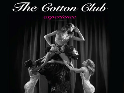 «The Cotton Club Experience»