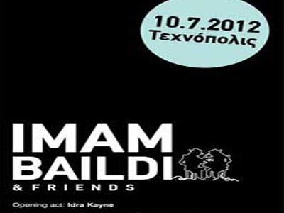 Ιmam Baildi & Friends @ Technopolis