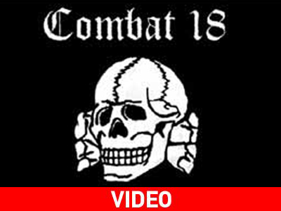 Ποια είναι η οργάνωση «Combat 18»