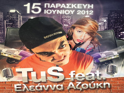 TUS ft Ελεάννα Αζούκη στο Block 33